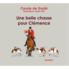 LIVRE UNE BELLE CHASSE POUR CLEMENCE