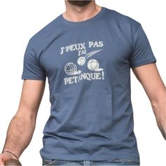TEE SHIRT JPEUX PAS JAI PETANQUE