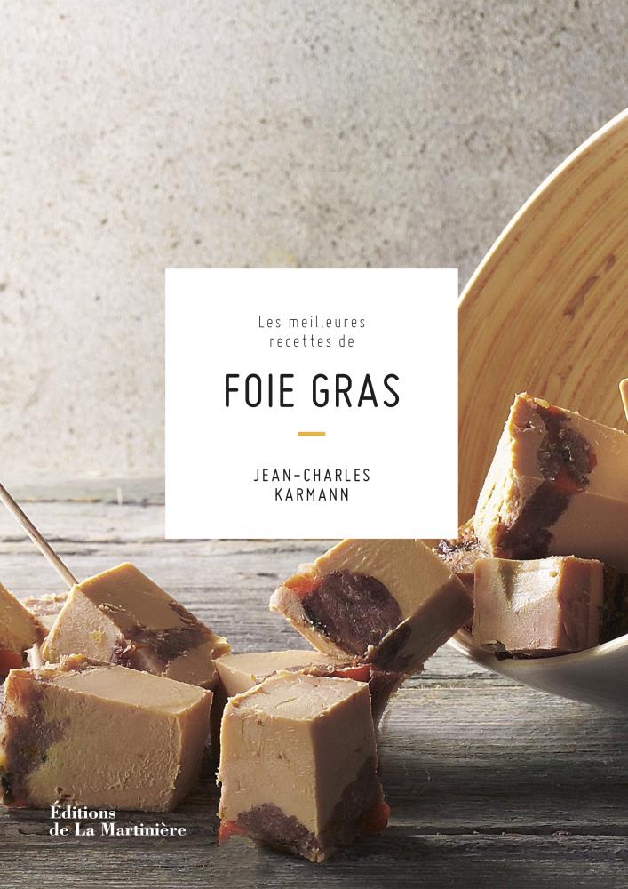 Livre les meilleures recettes de foie gras